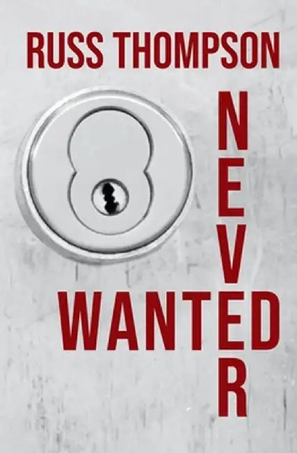 Never Wanted by Russ Thompson