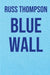 Blue Wall by Russ Thompson
