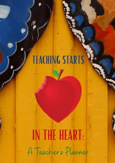 Teaching Starts In The Heart: A Teacher's Planner: 2021-2022 Teacher Lesson Planner by 2wo Scoops Published