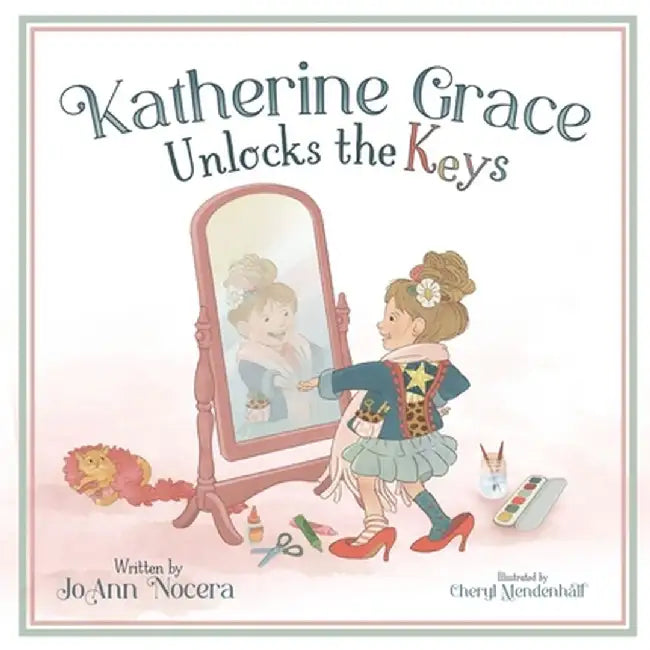 Katherine Grace Unlocks the Keys by Joann Nocera