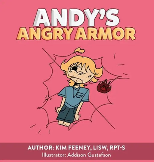 Andy's Angry Armor by Kim Feeney