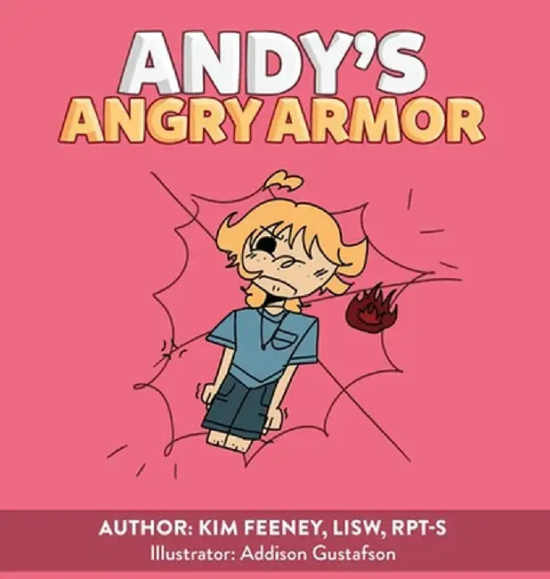 Andy's Angry Armor by Kim Feeney