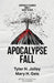 Apocalypse Fall by Tyler H. Jolley