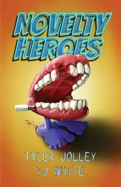 Novelty Heroes by Tyler H. Jolley