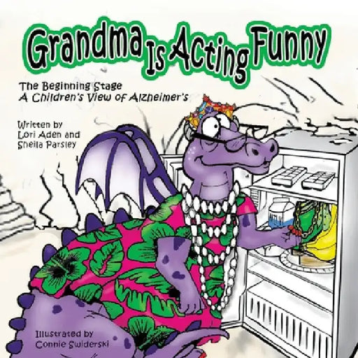 Grandma Is Acting Funny - The Beginning Stage: A Children's View of Alzheimer's by Lori Aden