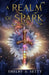A Realm of Spark by Shelby A. Setty