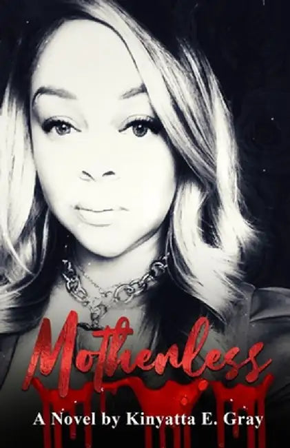 Motherless by Kinyatta Gray