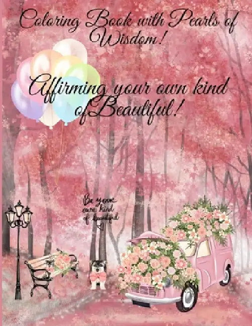 Coloring Book of Pearls of Wisdom Affirming Your Own Kind of Beauty by Moreen Jordan
