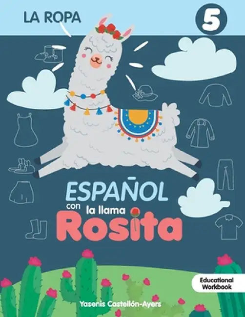 Espanol con la llama Rosita La Ropa by Yasenis Castellon Ayers
