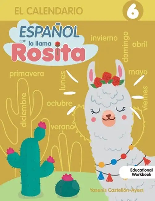 Espanol con la llama Rosita el Calendario by Yasenis Castellon Ayers