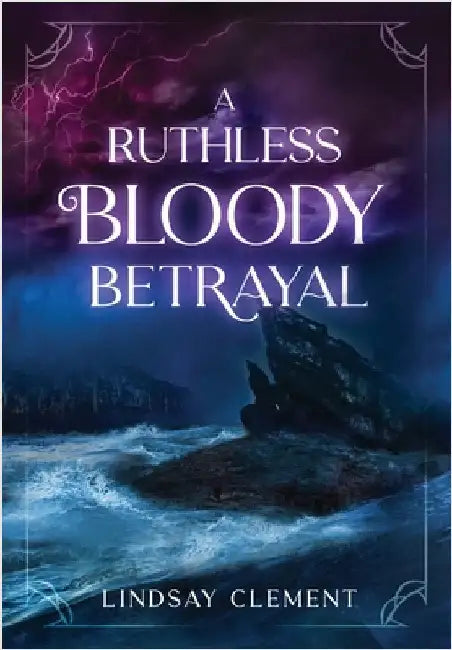 A Ruthless Bloody Betrayal by Clement, Lindsay