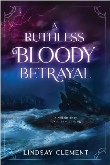 A Ruthless Bloody Betrayal by Clement, Lindsay