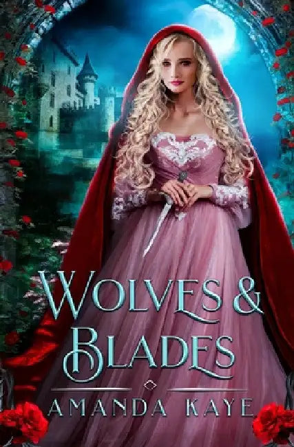 Wolves & Blades by Amanda Kaye