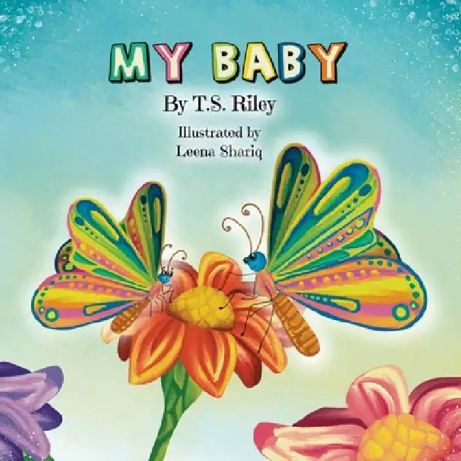 My Baby by T. S. Riley