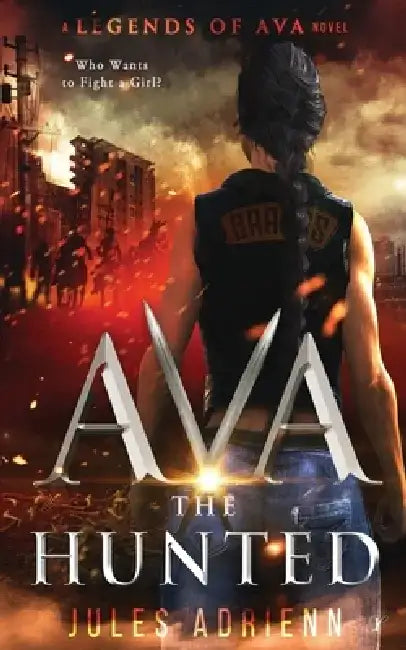Ava the Hunted by Jules Adrienn