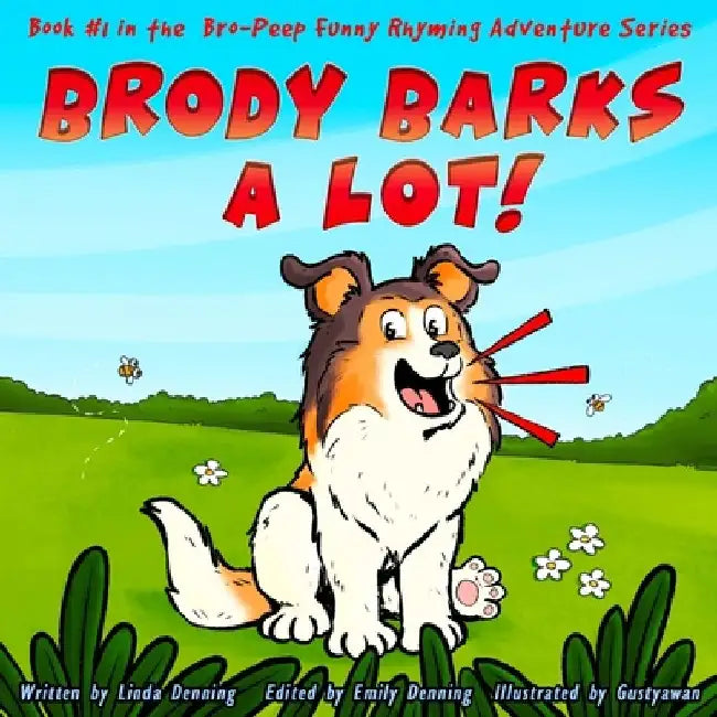 Brody Barks a Lot! by Emily Denning