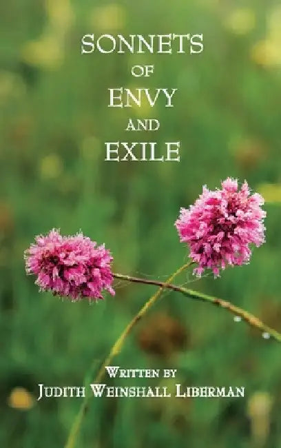Sonnets of Envy and Exile by Judith Liberman