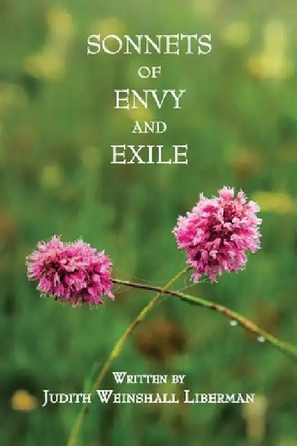 Sonnets of Envy and Exile by Judith Liberman