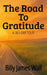 The Road To Gratitude