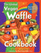The Global Vegan Waffle Cookbook: 106 Dairy-Free, Egg-Free Recipes for Waffles & Toppings, Including Gluten-Free, Easy, Exotic, Sweet, Spicy, & Savory by Dave Wheitner