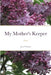 My Mother's Keeper: Poems by Jean Williams