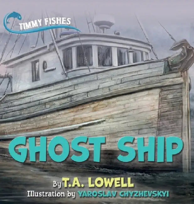Ghost Ship by T. a. Lowell