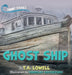 Ghost Ship by T. a. Lowell