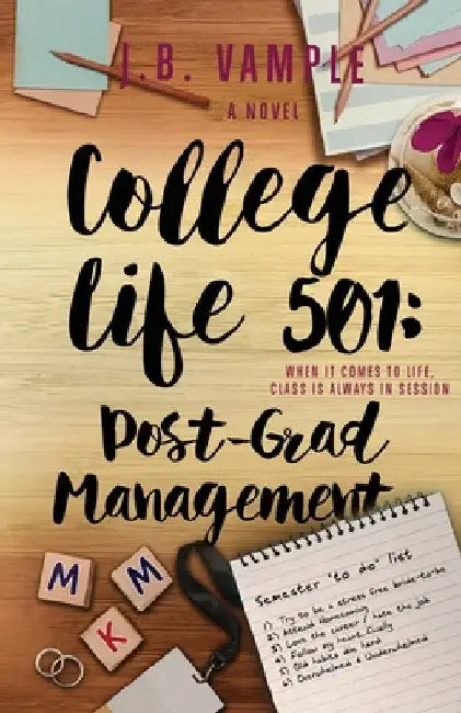 College Life 501: Post-Grad Management by J. B. Vample