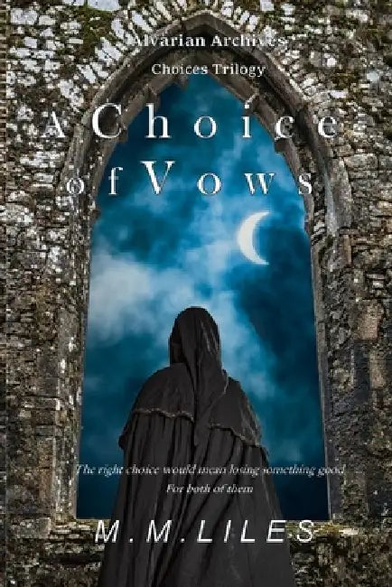 A Choice of Vows by M. M. Liles