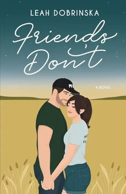 Friends Don't by Leah Dobrinska