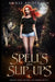 Spells and Slip-ups: Arcane Souls World by Annie Anderson