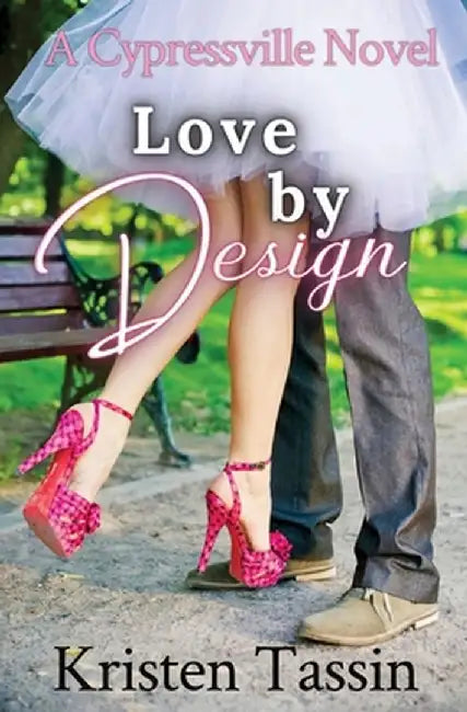 Love by Design by Kristen Tassin