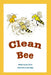 Clean Bee by Kyle Riggs