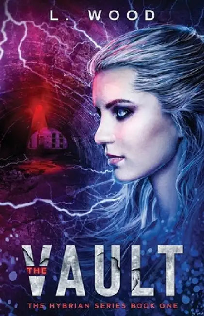 The Vault: The Hybrian Series Book One by L. Wood