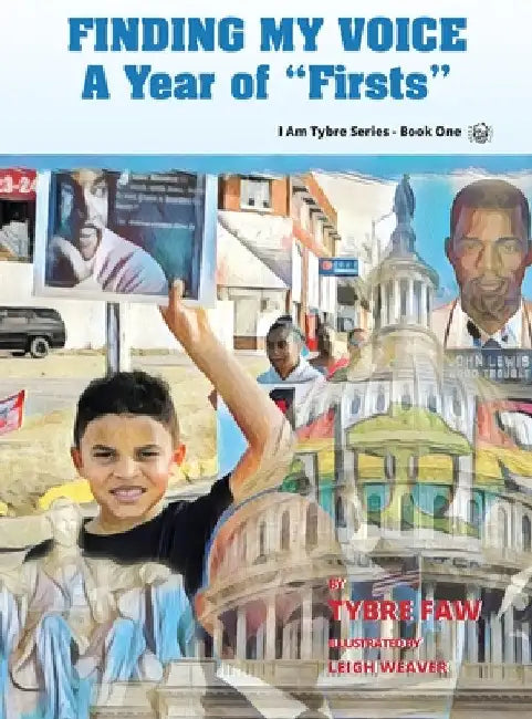 Finding My Voice: A Book of "Firsts" by Tybre Faw