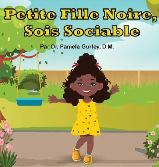 Petite Fille Noire, Sois Sociable by Pamela Gurley