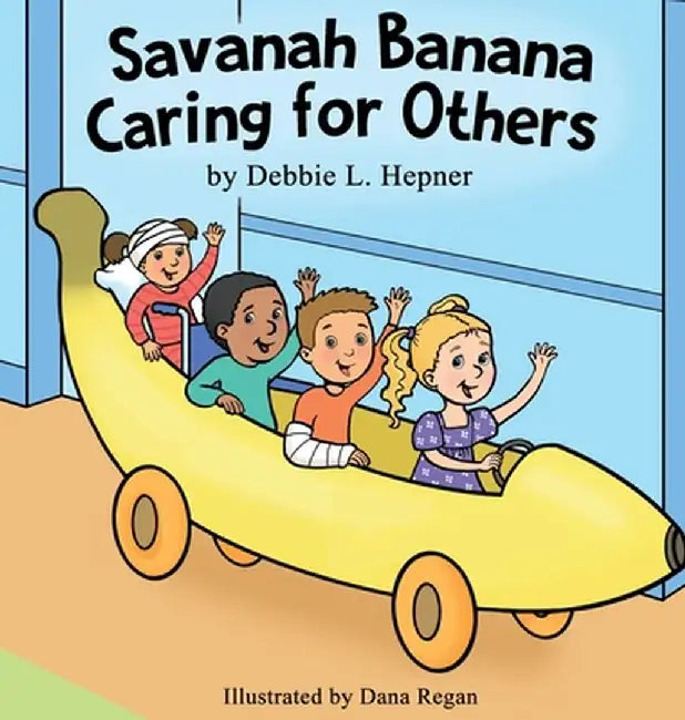 Savanah Banana Caring for Others by Debbie L. Hepner