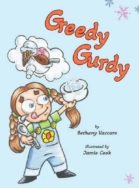 Greedy Gurdy by Bethany Vaccaro, Jamie Cook