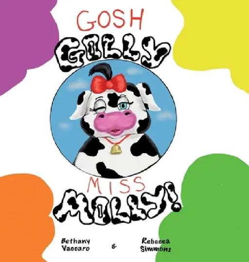 Gosh Golly Miss Molly by Bethany Vaccaro