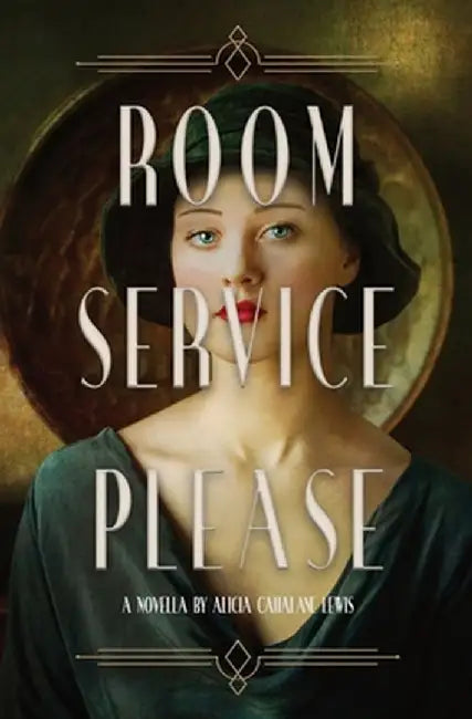 Room Service Please by Alicia Cahalane Lewis
