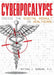 Cyberpocalypse: Inside the Digital Assault on Healthcare by Matthew J. Surburg
