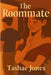 The Roommate by Tashae Jones