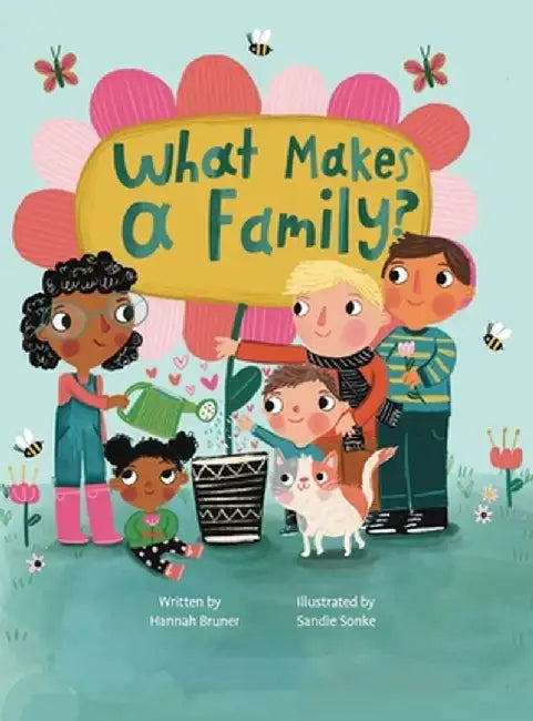 What Makes A Family? by Hannah Bruner