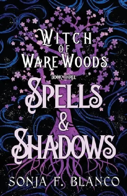 Spells & Shadows by Sonja F. Blanco