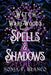 Spells & Shadows by Sonja F. Blanco
