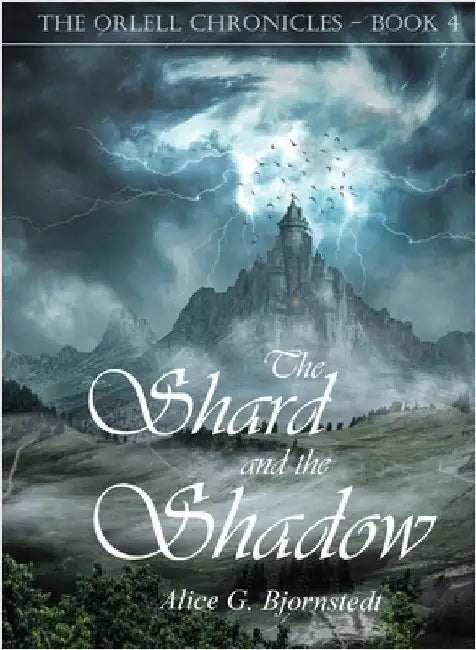The Shard and the Shadow by Bjornstedt, Alice G.