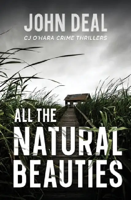 All the Natural Beauties: A gripping serial killer thriller by John Deal