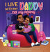 I Live With My Daddy Not My Mommy by Umeka S. Jones