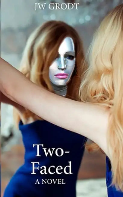 Two-Faced by Jw Grodt