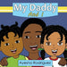 My Daddy and I by Ayesha Rodriguez
